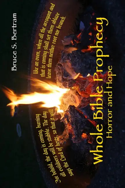 Whole Bible Prophecy: Horror and Hope - Paperback