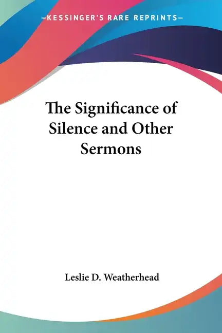 The Significance of Silence and Other Sermons - Paperback