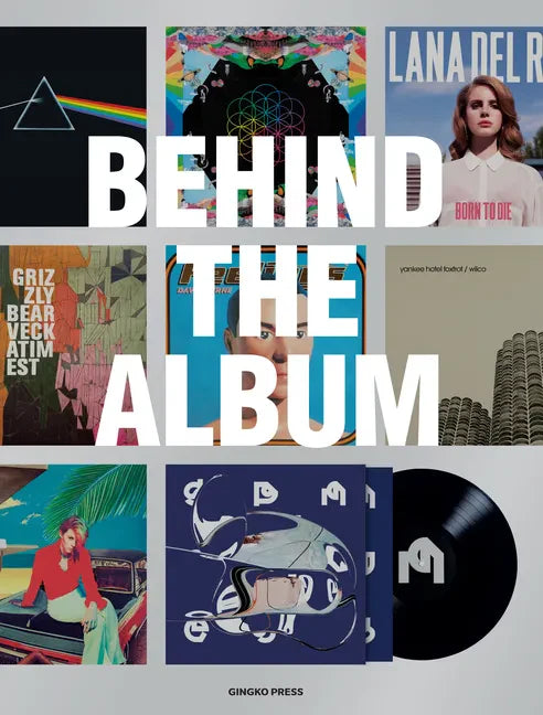 Behind the Album - Hardcover