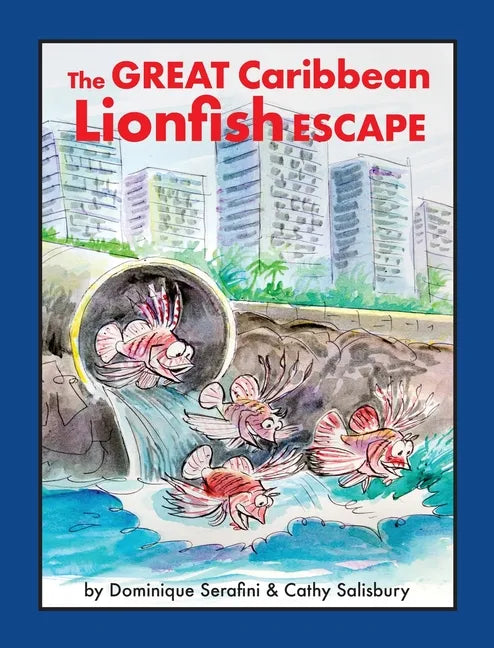 The Great Caribbean Lionfish Escape - Hardcover
