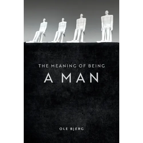 The Meaning of Being a Man - Paperback