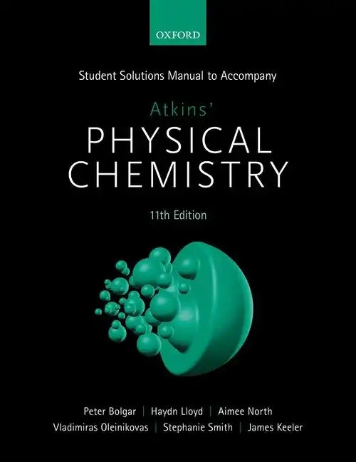 Student Solutions Manual to Accompany Atkins' Physical Chemistry 11th Edition - Paperback