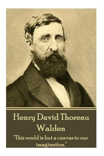 Henry David Thoreau - Walden: "It's not what you look at that matters, it's what you see." - Paperback