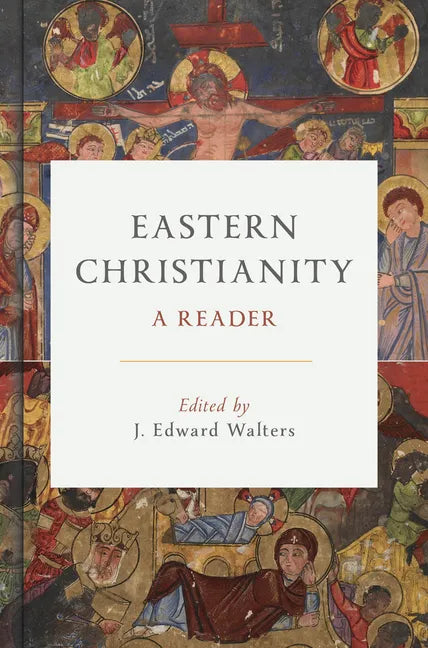 Eastern Christianity: A Reader - Hardcover