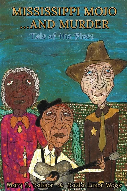 Mississippi Mojo, and Murder: Tale of the Blues - Paperback