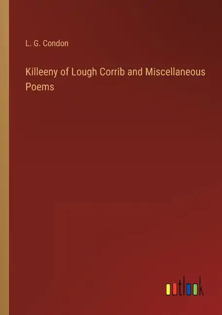 Killeeny of Lough Corrib and Miscellaneous Poems - Paperback