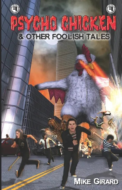 Psycho Chicken & Other Foolish Tales - Paperback