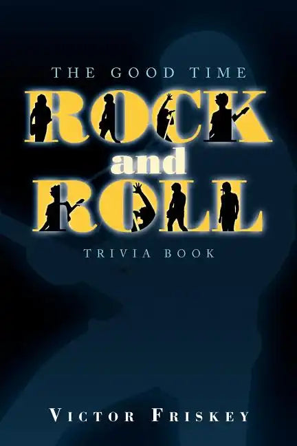 The Good Time Rock and Roll Trivia Book - Paperback