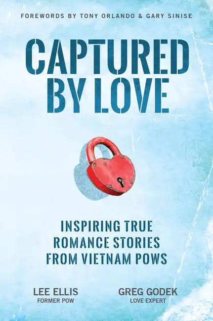 Captured by Love: Inspiring True Romance Stories from Vietnam POWs - Paperback