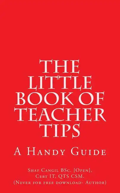 The Little Book of Teacher Tips: A Handy Guide - Paperback