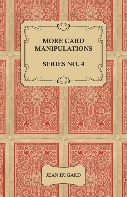 More Card Manipulations - Series No. 4 - Paperback