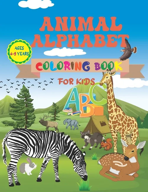 Animal Alphabet Coloring Book For Kids Ages 4-9 Years: Fun Learning English Alphabet Coloring Book With Animals - Paperback