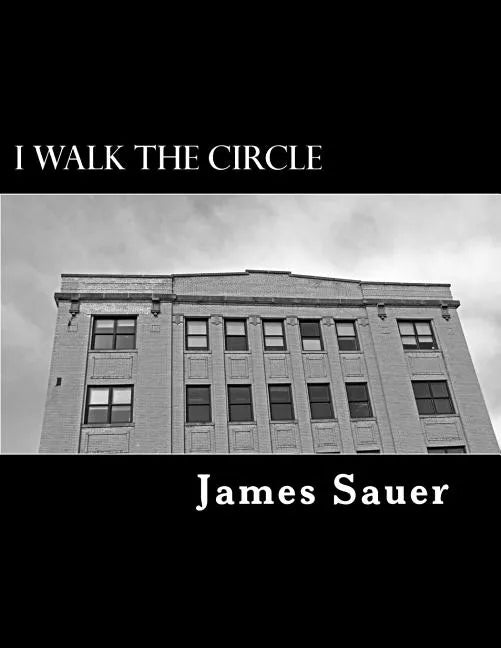 I Walk The Circle: Book I - Paperback