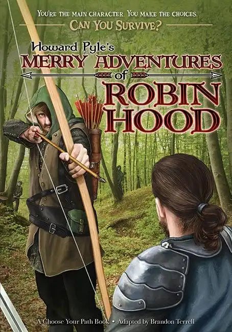 Howard Pyle's Merry Adventures of Robin Hood: A Choose Your Path Book - Paperback