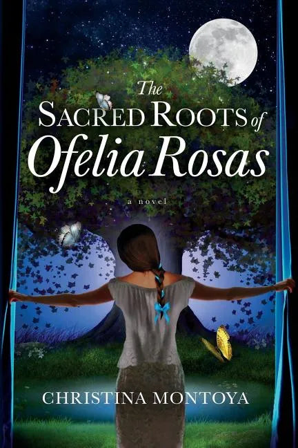 The Sacred Roots of Ofelia Rosas - Paperback