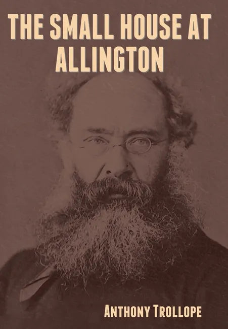 The Small House at Allington - Hardcover