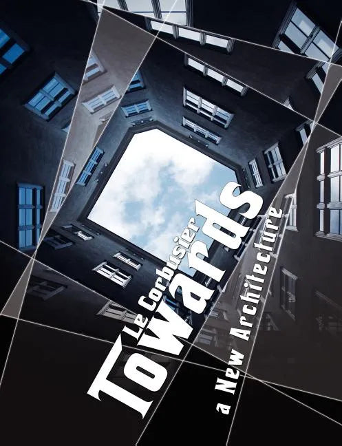 Towards a New Architecture - Paperback