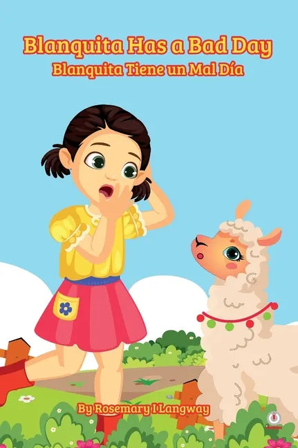 Blanquita Has a Bad Day: Blanquita Tiene un Mal Día - Hardcover