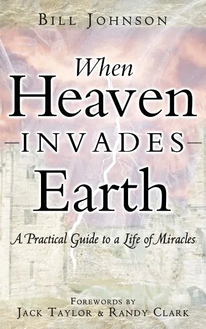 When Heaven Invades Earth - Hardcover