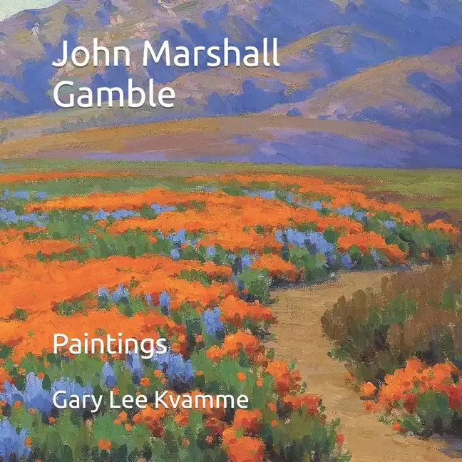 John Marshall Gamble: Paintings - Paperback