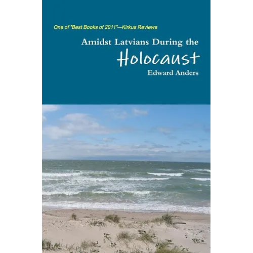 Amidst Latvians During the Holocaust - Paperback
