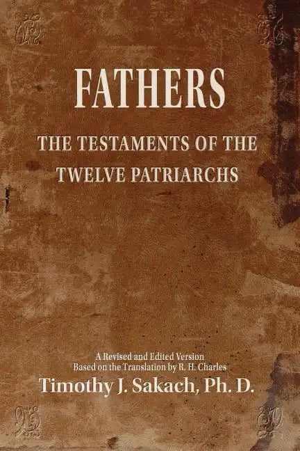 Fathers: The Testaments of the Twelve Patriarchs - Paperback