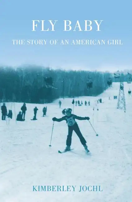 Fly Baby: The Story of an American Girl - Paperback