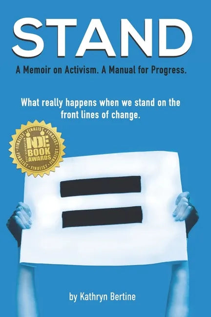 Stand: A memoir on activism. A manual for progress. What really happens when we stand on the front lines of change. - Paperback