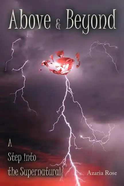 Above & Beyond: A Step into the Supernatural - Paperback