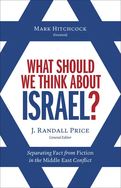 What Should We Think about Israel?: Separating Fact from Fiction in the Middle East Conflict - Paperback