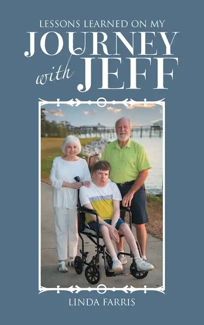 Lessons Learned on My Journey with Jeff - Hardcover