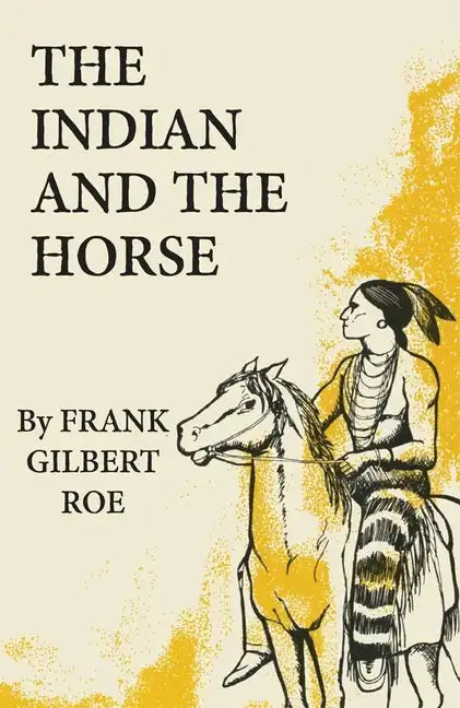 The Indian and the Horse - Paperback