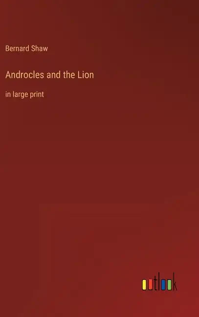 Androcles and the Lion: in large print - Hardcover