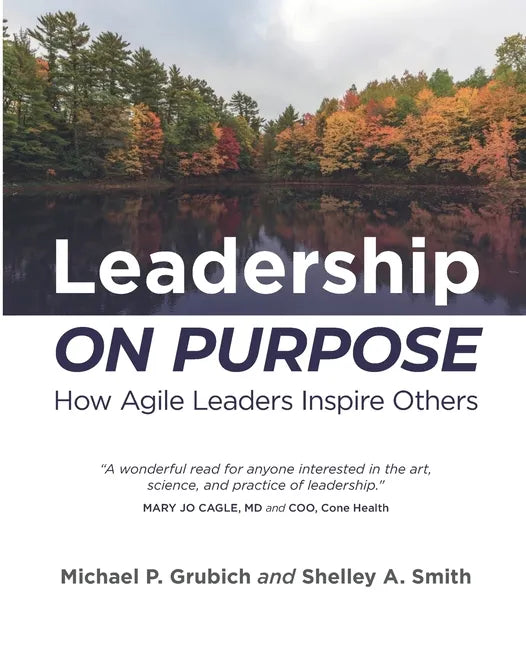Leadership ON PURPOSE: How Agile Leaders Inspire Others - Paperback