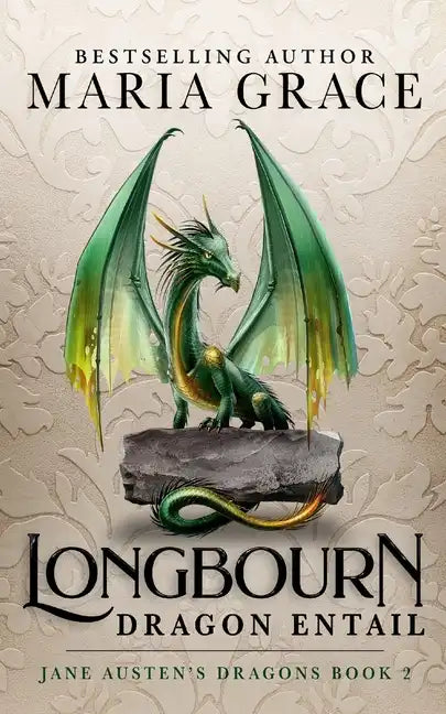 Longbourn: Dragon Entail: A Pride and Prejudice Variation - Paperback