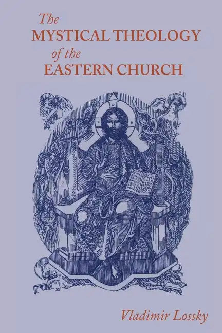 The Mystical Theology of the Eastern Church - Paperback