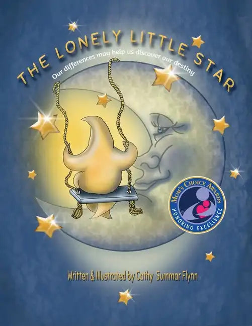 The Lonely Little Star " Mom's Choice Awards Recipient": Our differences may help us discover our destiny - Paperback