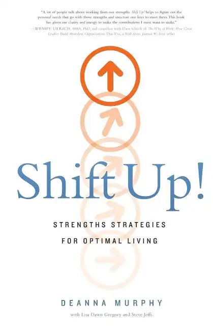 Shift Up!: Strengths Strategies for Optimal Living - Paperback