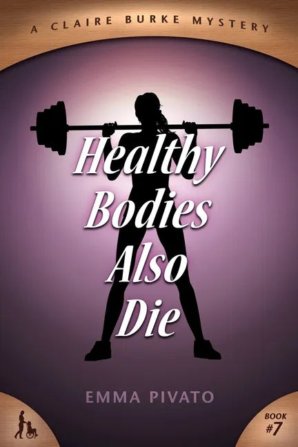 Healthy Bodies Also Die: A Claire Burke Mystery - Paperback