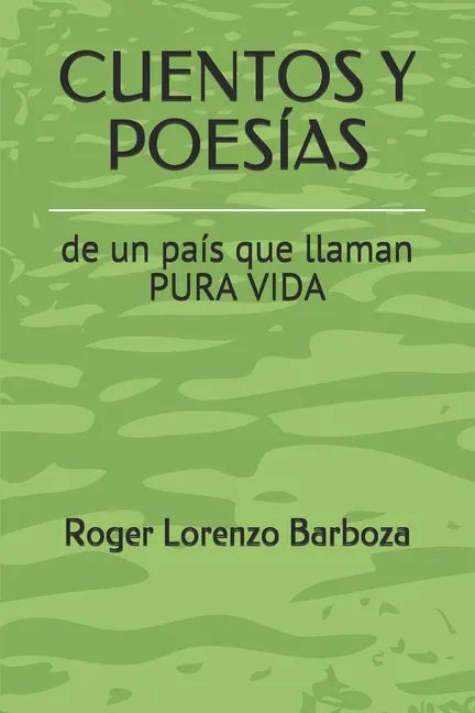 Cuentos Y Poesías: de un país que llaman PURA VIDA - Paperback