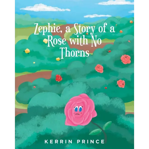 Zephie: A Story of a Rose with No Thorns - Paperback