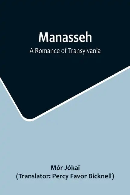 Manasseh: A Romance of Transylvania - Paperback