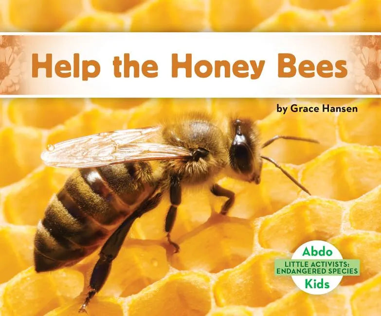 Help the Honey Bees - Library Binding