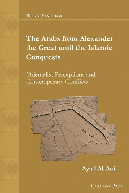 The Arabs from Alexander the Great until the Islamic Conquests - Paperback