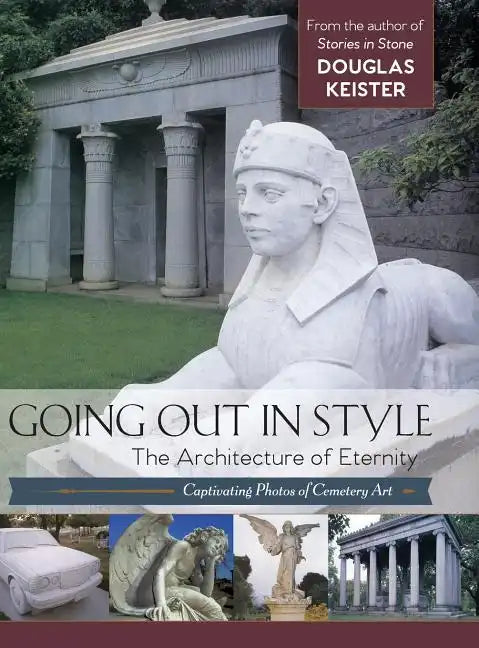 Going Out in Style: The Architecture of Eternity - Hardcover