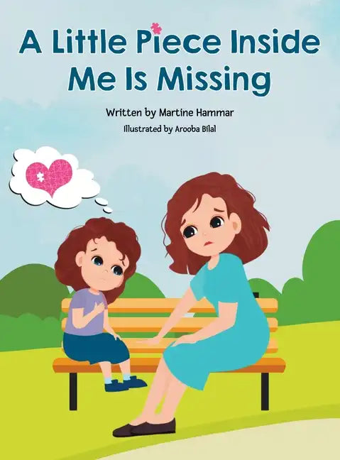 A Little Piece Inside Me Is Missing - Hardcover