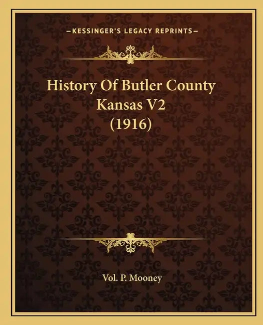 History Of Butler County Kansas V2 (1916) - Paperback