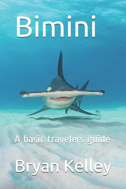 Bimini: A basic travelers guide - Paperback