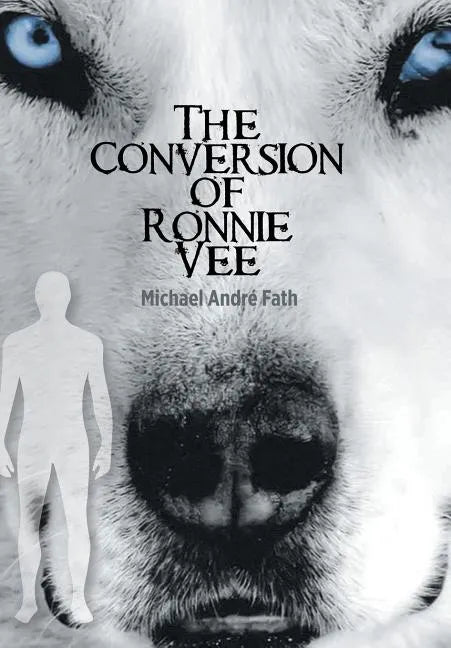 The Conversion of Ronnie Vee - Hardcover