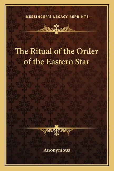The Ritual of the Order of the Eastern Star - Paperback